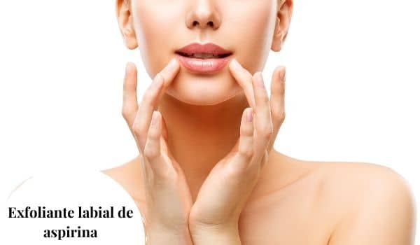 Exfoliante labial de aspirina